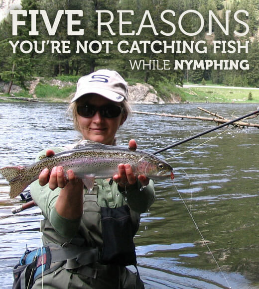 Five Reasons You're Not Catching Fish While Nymphing - Trout Unlimited