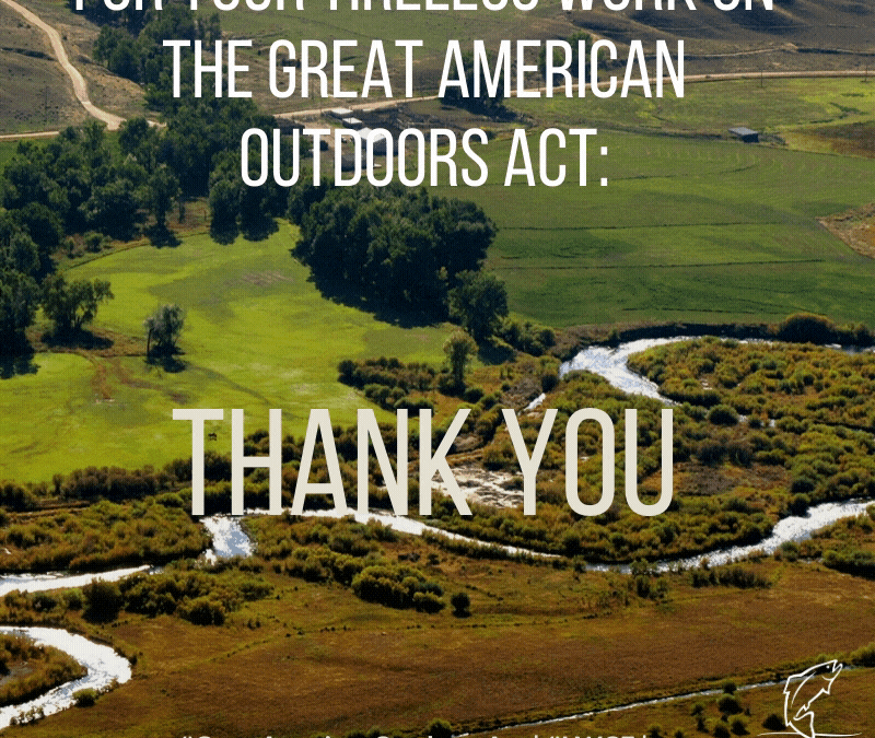Great American Outdoors Act landmark legislation for anglers