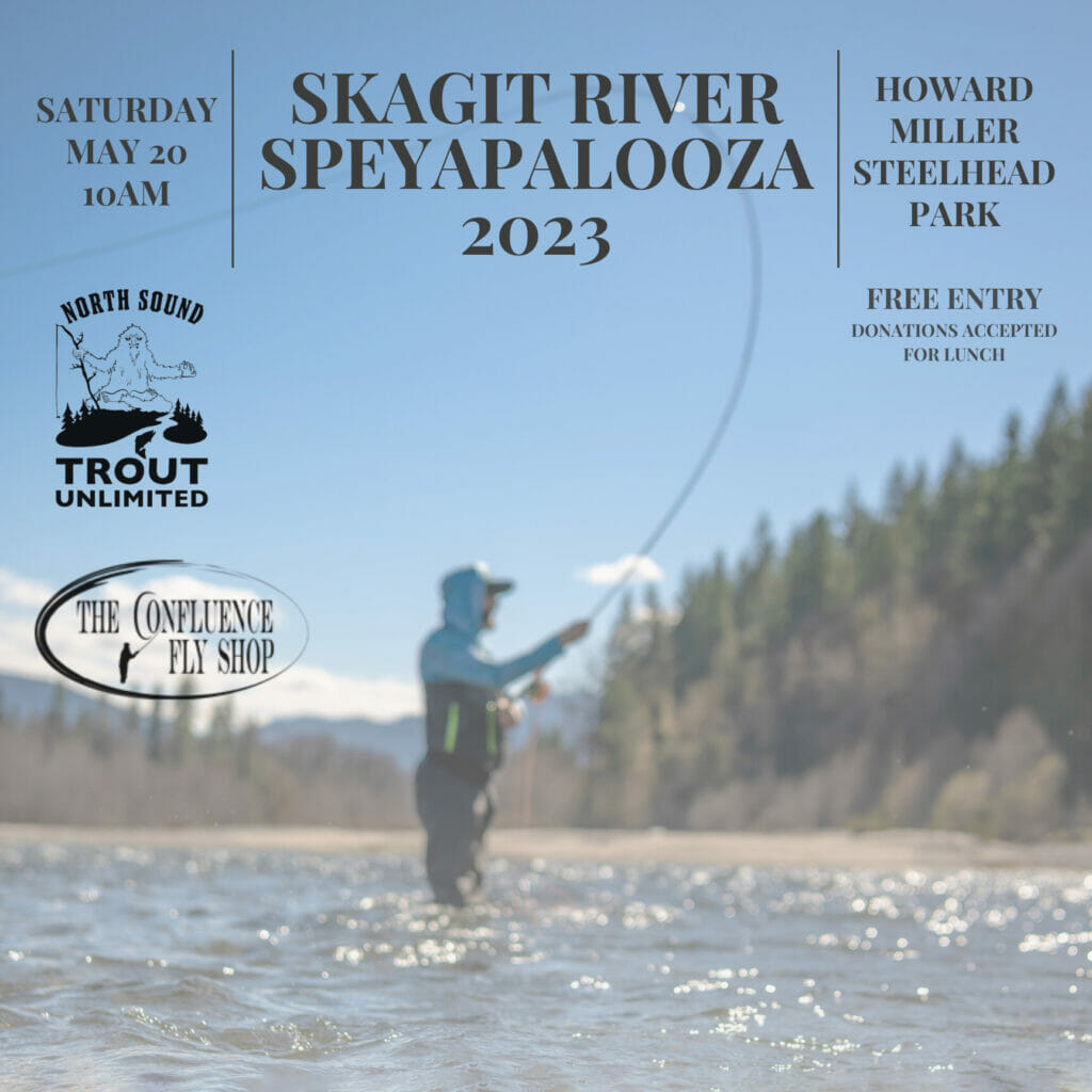 Poster reading "Skagit River Speyapalooza 2023" Saturday, May 20, 10AM